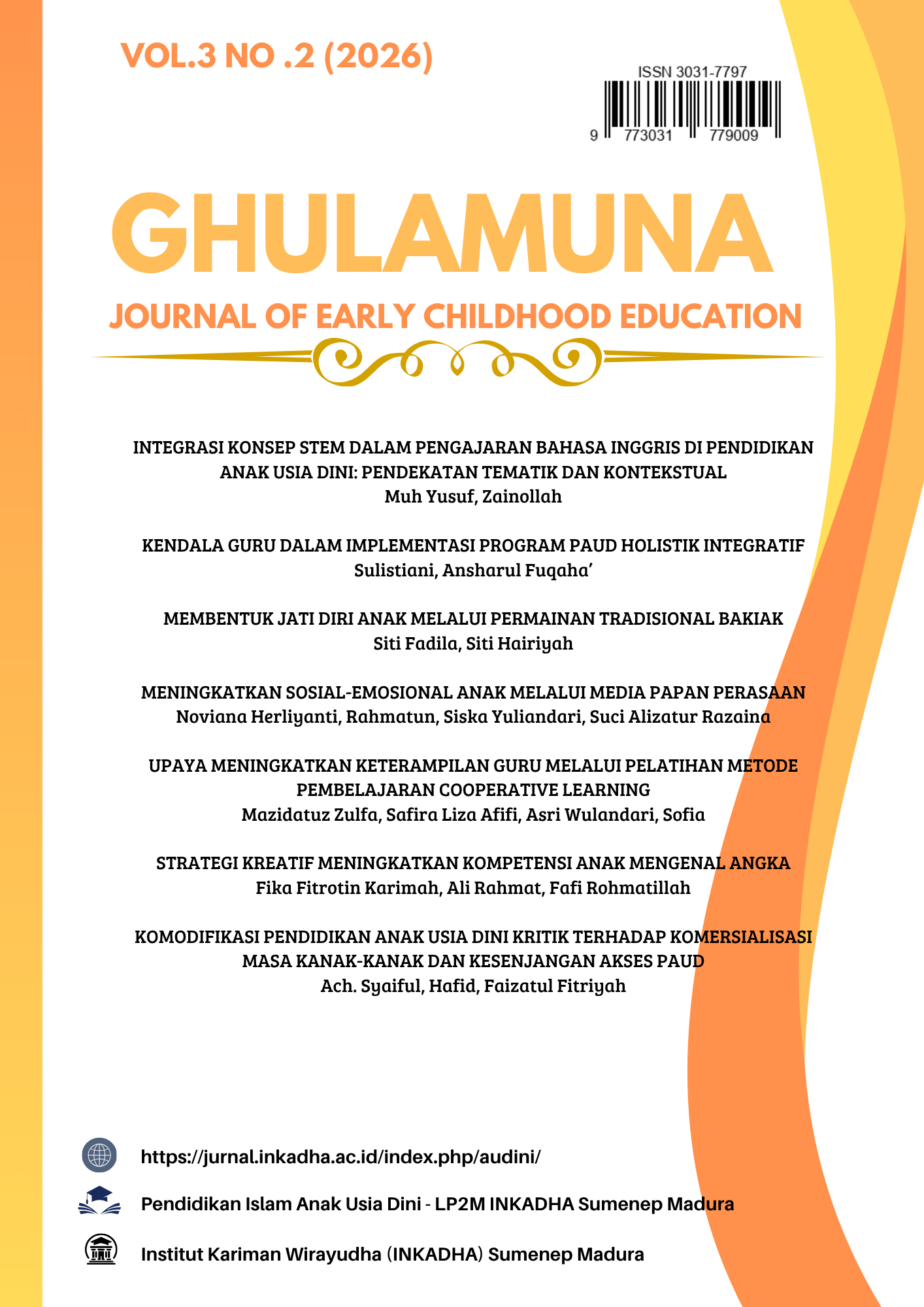 					View Vol. 3 No. 2 (2026): GHULAMUNA : Journal of Early Childhood Education
				