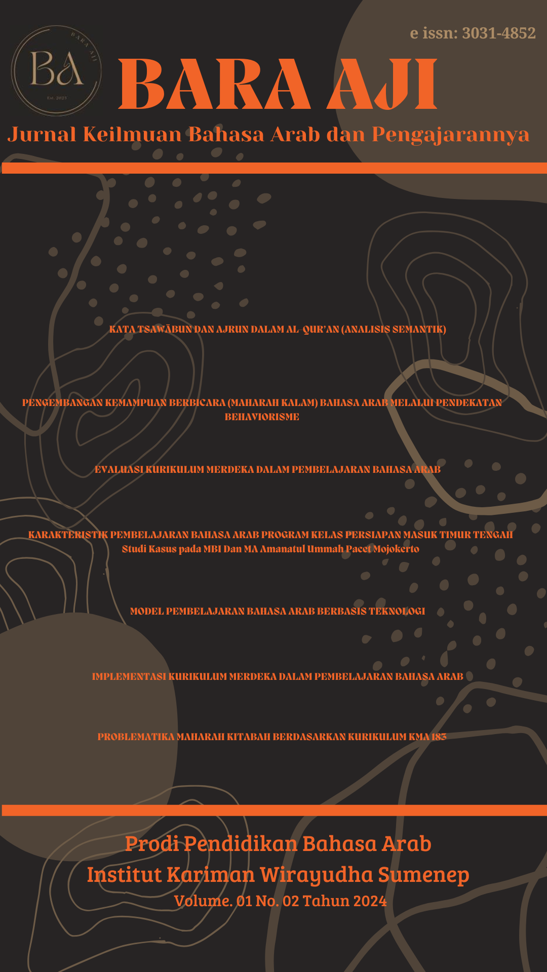 					View Vol. 1 No. 02 (2024): BARA AJI: Jurnal Keilmuan Bahasa Arab dan Pengajarannya
				